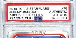 2018 TOPPS Star Wars JEREMY BULLOCH Boba Fett Signed Card Auto PSA/DNA 10 Slab